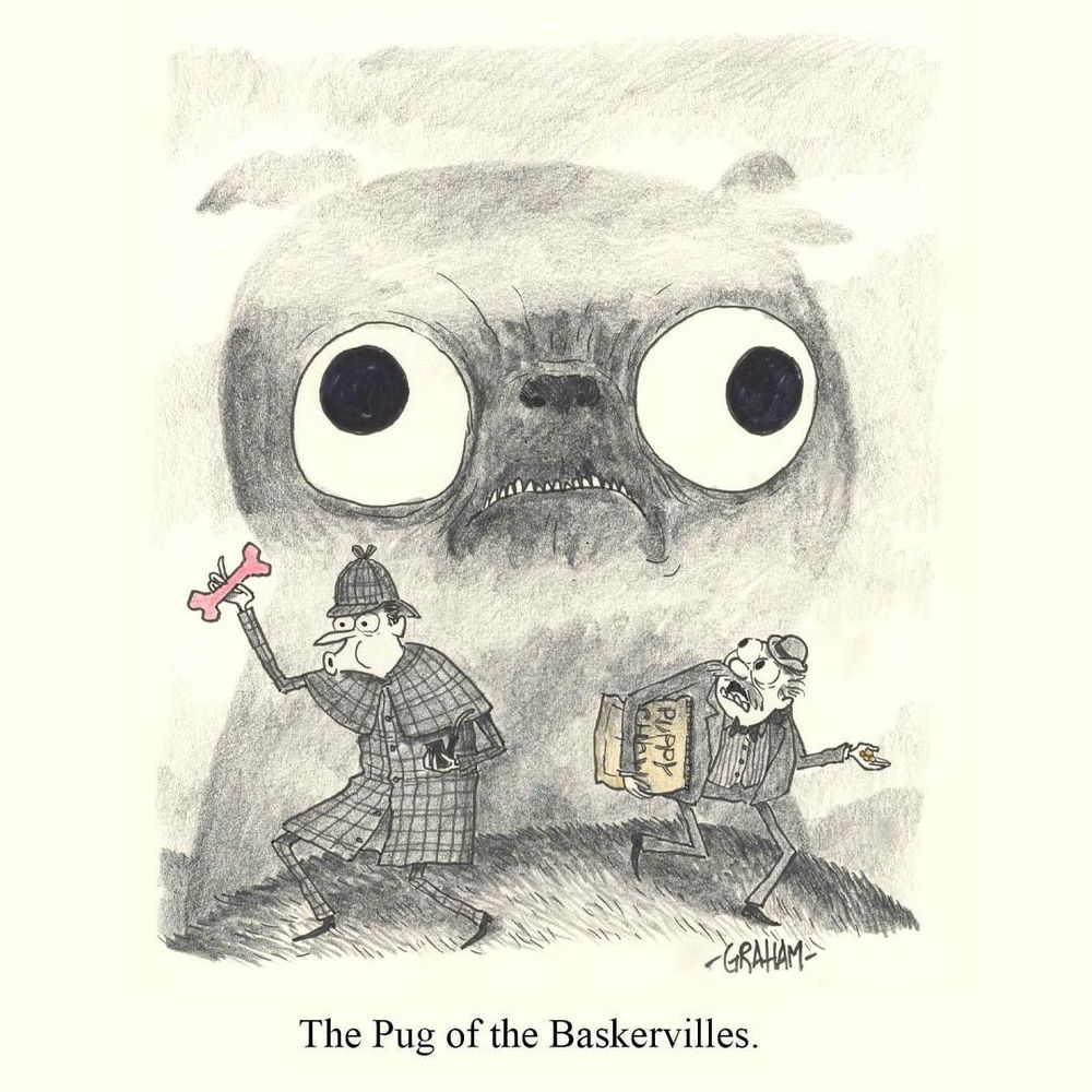 A cartoon illustration of Sherlock Holmes and Watson holding a dog toy and dog food while a gigantic pug stands behind them in the fog. Caption reads "The Pug of the Baskervilles."