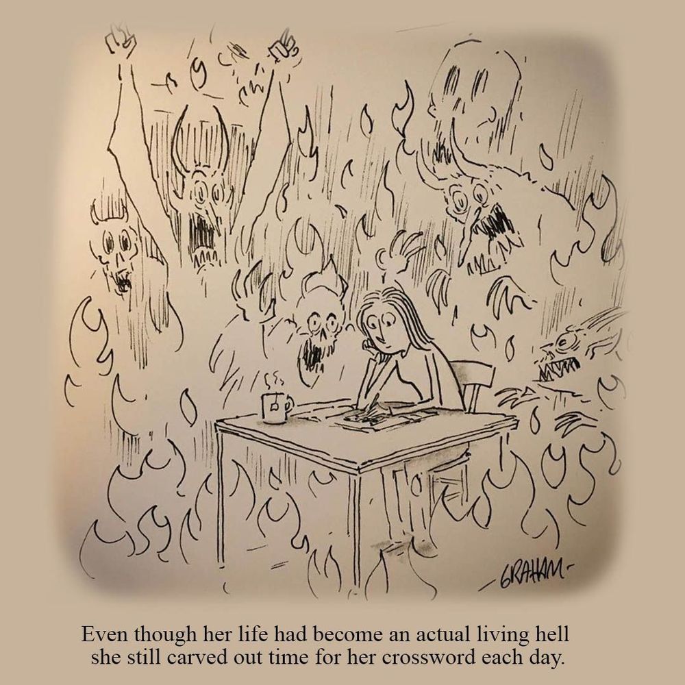 A cartoon illustration of a woman concentrating on a crossword puzzle while being surrounded by fire and demons. Caption reads "Even though her life had become an actual living hell she still carved out time for her crossword each day."