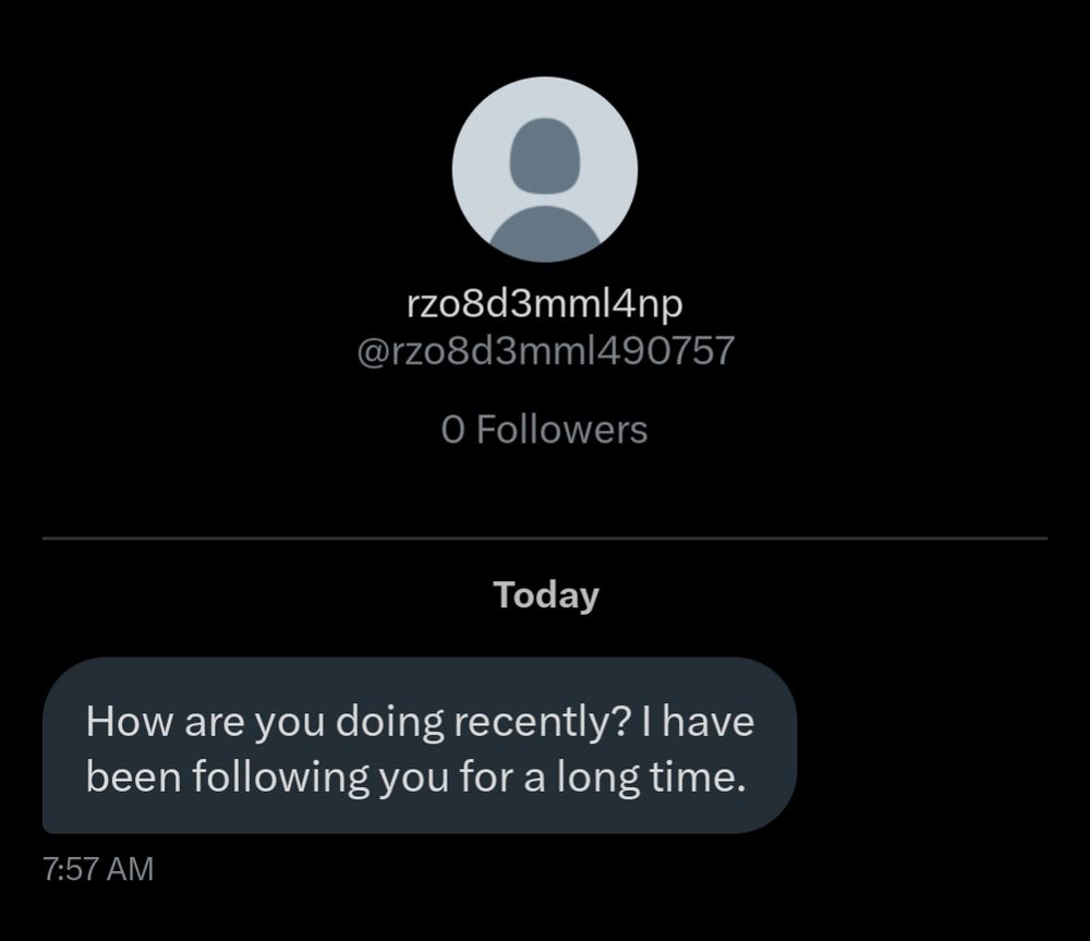 Twitter user spam message from rzod3mml490757 with 0 followers.

"How are you doing recently? I have been following you for a long time."