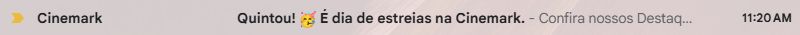 printscreen de email marketing que o cinemark enviou com o título "Quintou! 🥳 É dia de estreias na Cinemark", mas hoje é quarta. 