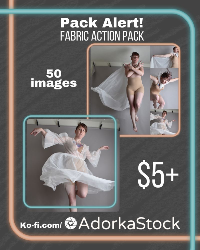 Majority grey graphic that reads "Pack alert! Fabric action pack. 50 Images. $5+. Ko-fi.com/adorkastock" featuring a woman wearing a see through piece of fabric that is flowy in different poses.