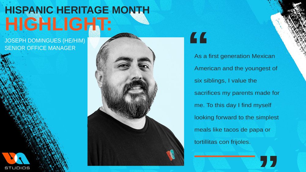 Joseph Domingues (He/Him)
Senior Office Manager
“As a first generation Mexican American and the youngest of six siblings, I value the sacrifices my parents made for me. To this day I find myself looking forward to the simplest meals like tacos de papa or tortillitas con frijoles”