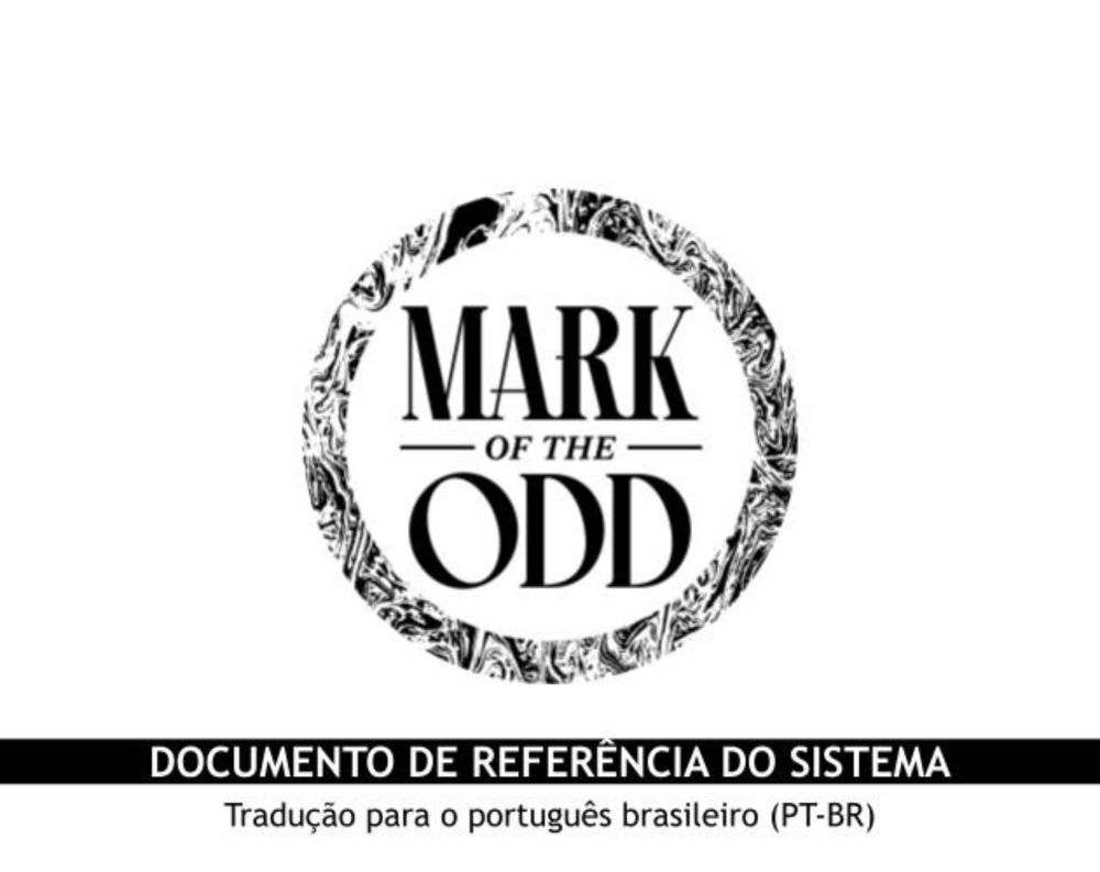 MARK OF THE ODD: DOCUMENTO DE REFERÊNCIA DO SISTEMA INTO THE ODD