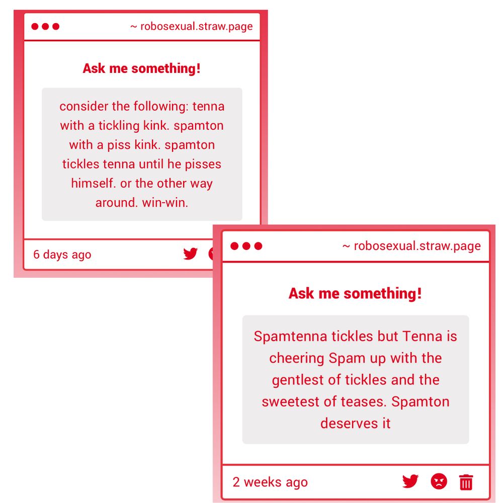 1. consider the following: tenna with a tickling kink. spamton with a piss kink. spamton tickles tenna until he pisses himself. or the other way around. win-win.
2. Spamtenna tickles but Tenna is cheering Spam up with the gentlest of tickles and the sweetest of teases. Spamton deserves it