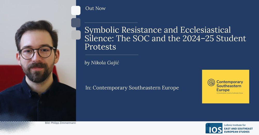 New publication by Nikola Gajić: "Symbolic Resistance and Ecclesiastical Silence: The SOC and the 2024-25 Student Protests" published in Contemporary Southeastern Europe journal.