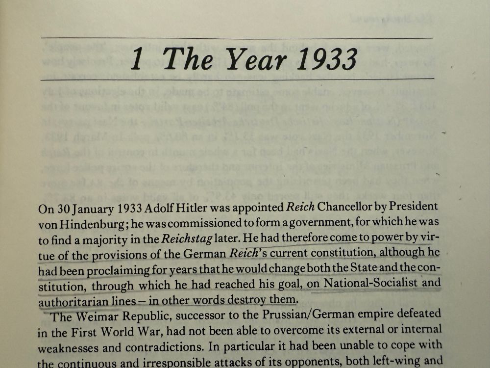1: The Year 1933
 “On 30 January 1933 Adolf Hitler was appointed Reich Chancellor…He had therefore come to power by virtue of the provisions of the German Reich’s current constitution, although he had been proclaiming for years that he would change both the State and the Constitution… in other words, destroy them.”