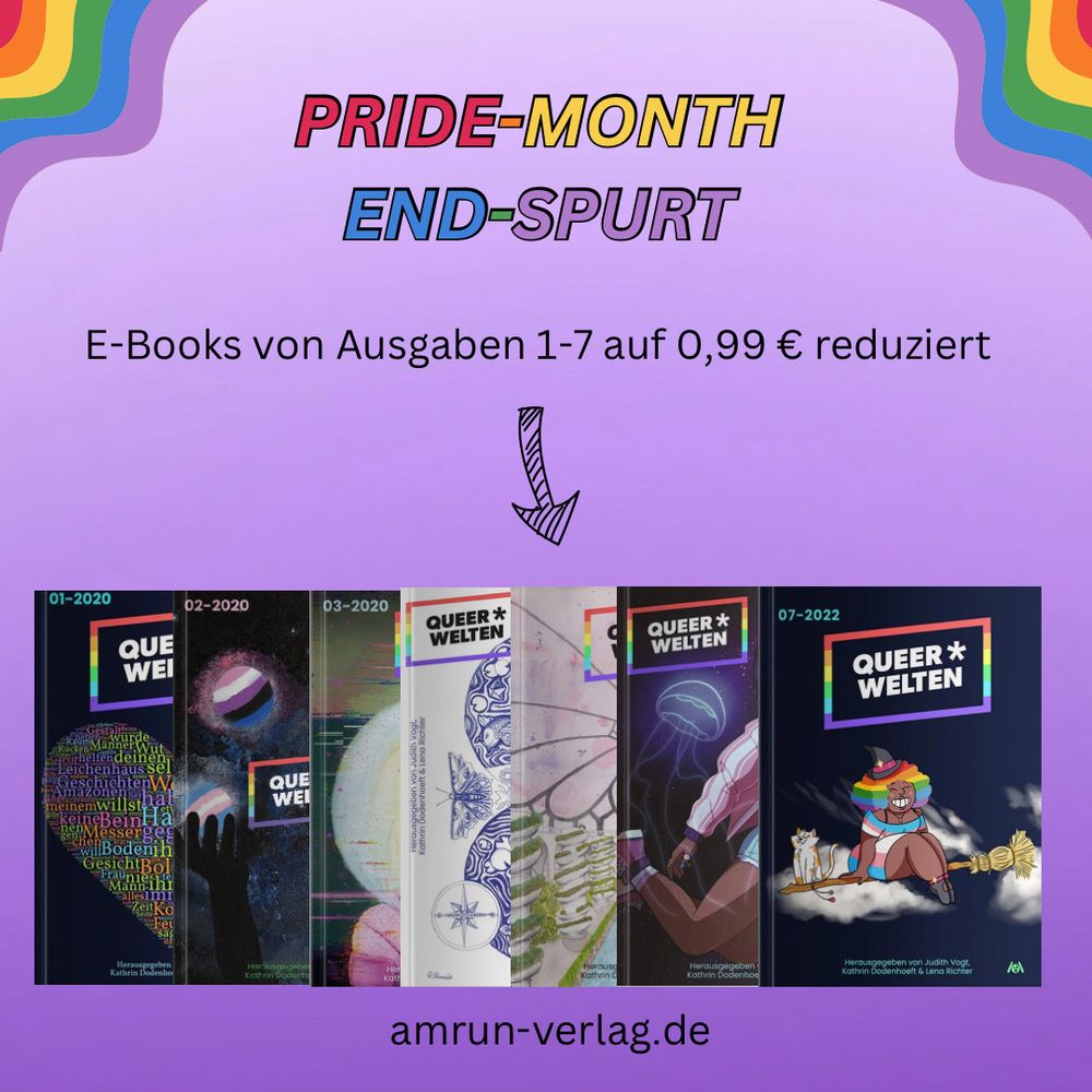 Lila Share-Pic mit Regenbögen oben links und rechts, darauf der Text: "Pride-Month-End-Spurt, E-Books von Ausgaben 1-7 auf € 0,99 reduziert", darunter zeigt ein Pfeil auf alle 7 Cover der entsprechenden Ausgaben.  Ganz unten steht noch die Website des Verlags, amrun-verlag.de