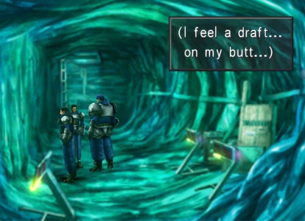 Laguna Loire and company in FFVIII. They’re standing in a turquoise hall way. There’s a text box which says “I feel a draft… on my butt…” said by Laguna