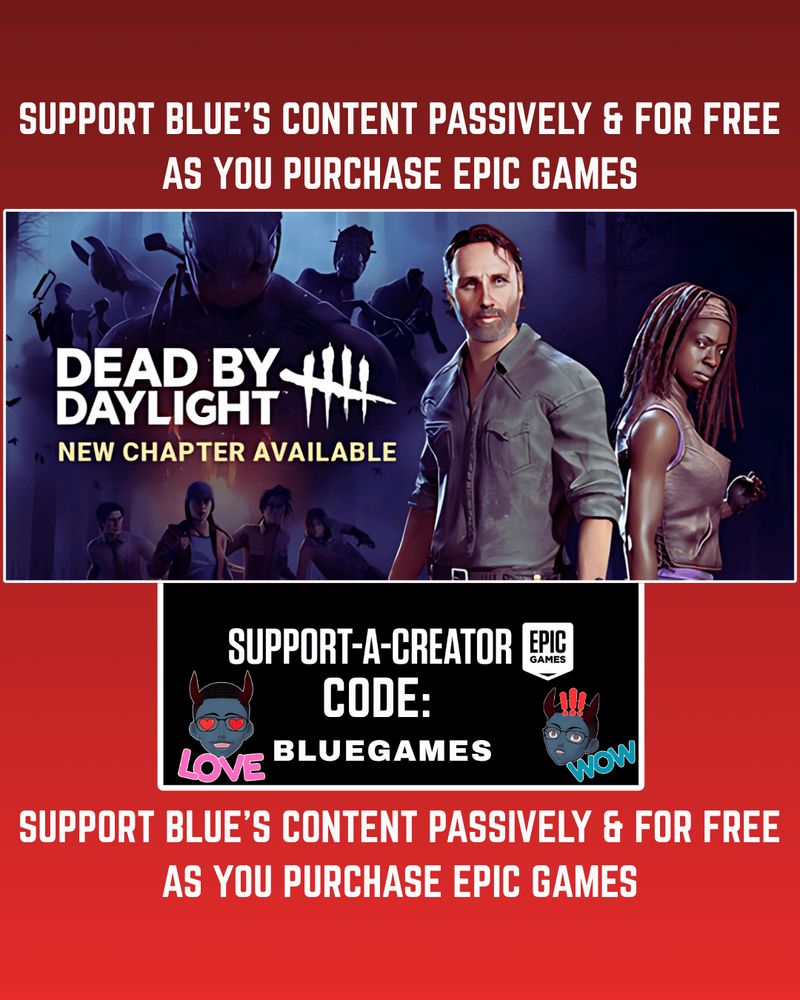 BlueAsmodeus' advertisement for Dead by Daylight's DLC release, use his Support a Creator Code in Epic Games to support Blue. CODE: BLUEASMODEUS 