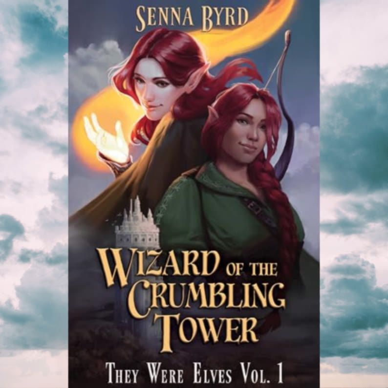 the cover of Wizard of the Crumbling Tower by Senna Byrd.