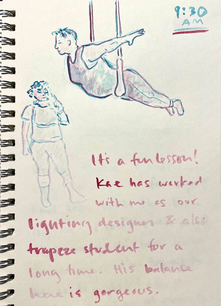 9:30 AM: It's a fun lesson. Kae has worked with me as our lighting designer & also trapeze student for a long time. His balance here is gorgeous. 