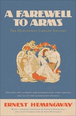 "A Farewell to Arms" by Ernest Hemingway