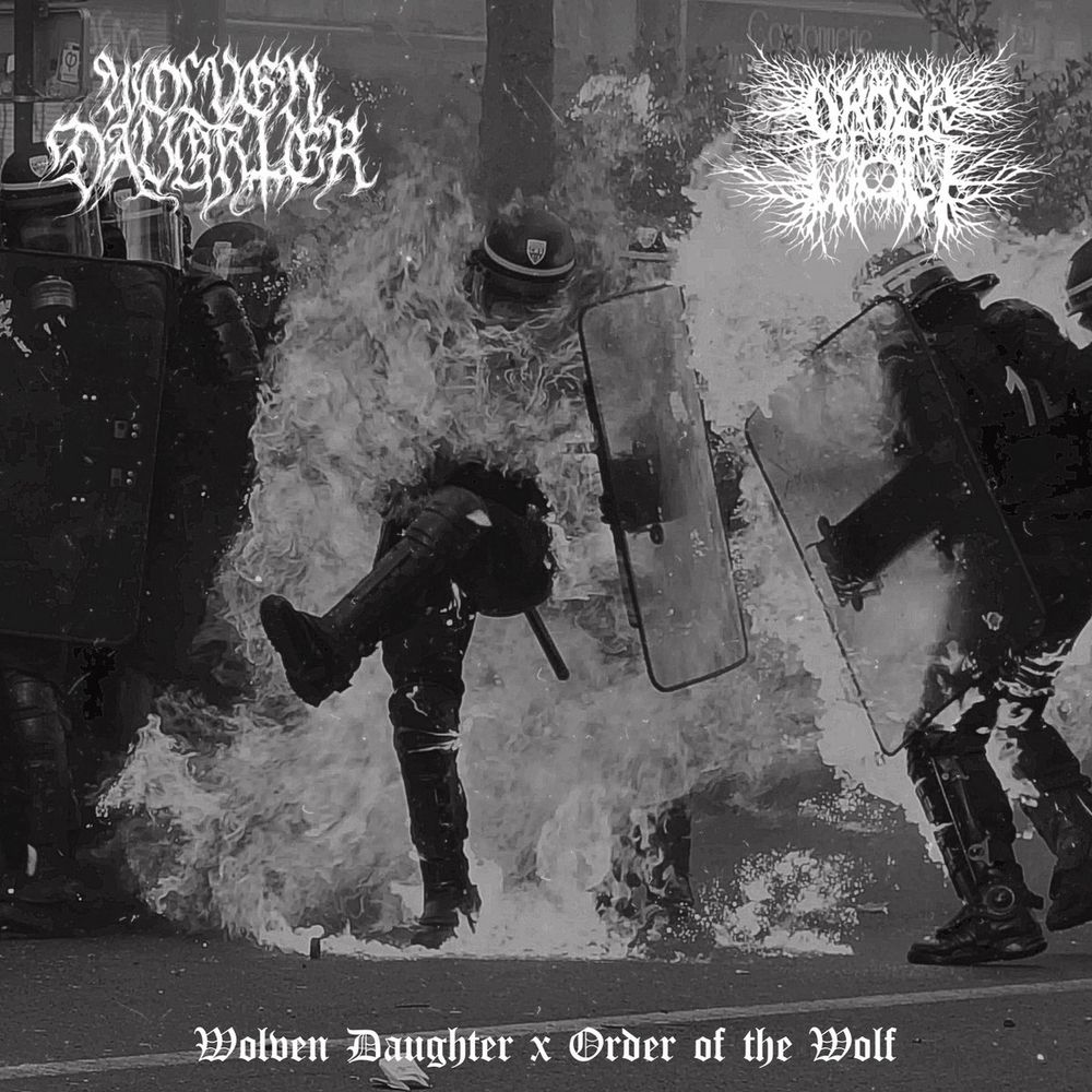 WOLVEN DAUGHTER x ORDER OF THE WOLF - Wolven Daughter x Order of the Wolf. Riot cops engulfed in flames.