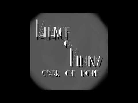 Valiance and Villainy: Spark of Hope #1 - SERIES PILOT