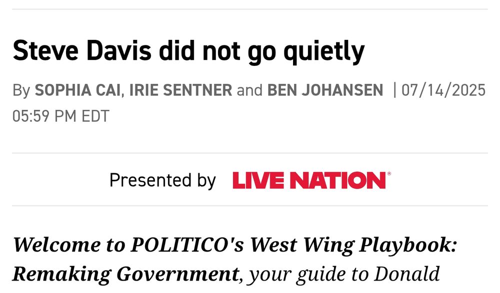 A headline from Politico West Wing Playbook, 'Steve Davis did not go quietly'