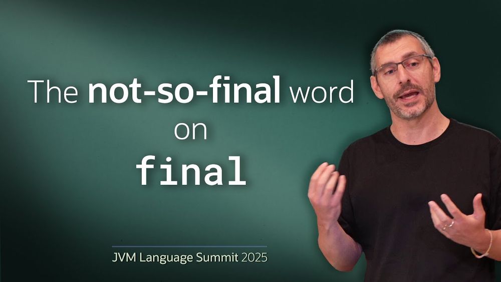 From Final to Immutable: The not-so-final word on `final` #JVMLS