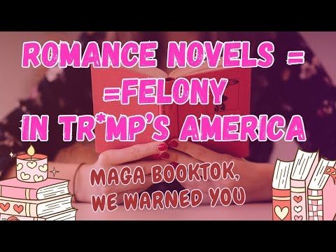 Tr*mp wants to put your favorite romance author in prison? And you for reading her books?