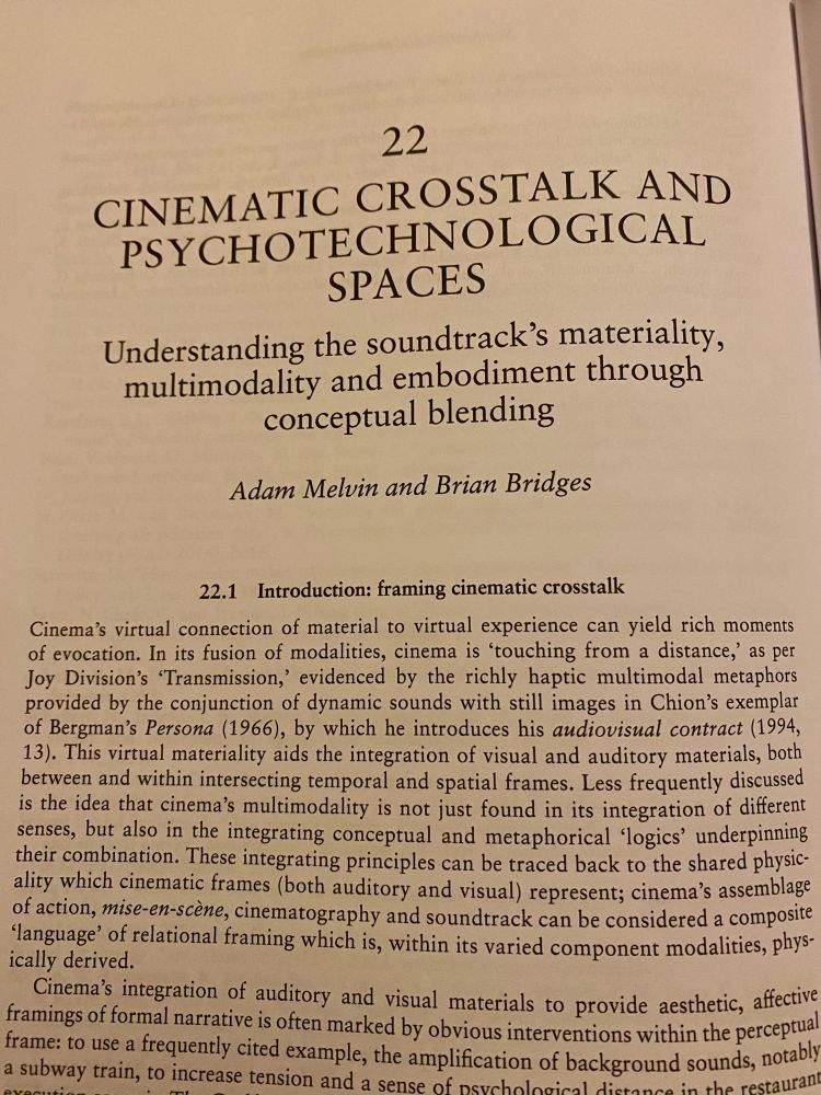 Melvin, A, and Bridges, B. 2024. ‘Cinematic Cross-talk and Psychotechnological Spaces: Understanding the soundtracks’s materiality, multimodality and embodiment through conceptual blending’ in Filimowicz, M (ed). ‘Routledge Handbook of Sound Design’
