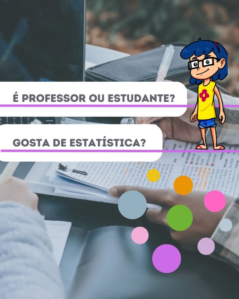 (1/5) Ao fundo, parte de uma fotografia de duas pessoas estudando juntas em uma mesa ao ar livre, com cadernos e materiais de anotação. Na frente da imagem, balões de texto com as frases: “É professor ou estudante? Gosta de estatística?”. No canto direito, ilustração da personagem Bel, do IBGEeduca, e grafismos de círculos coloridos. 