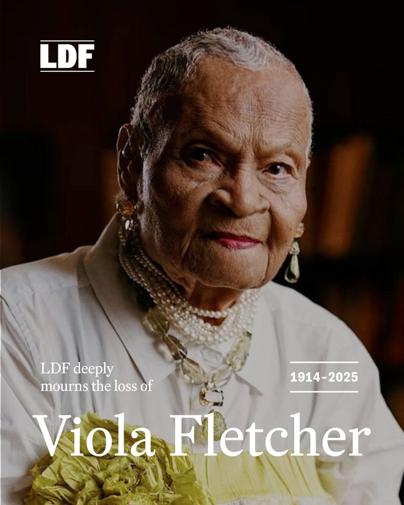 Viola Fletcher; LDF deeply mourns the loss of Viola Fletcher; 1914 - 2025