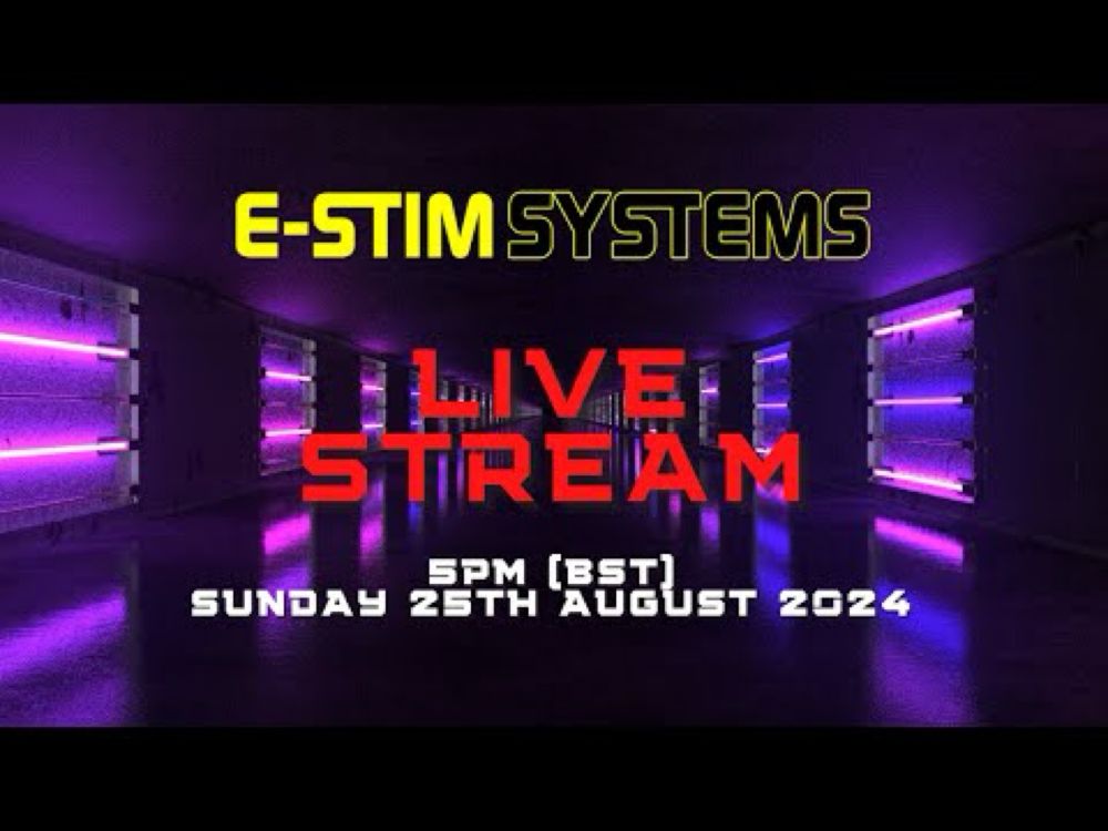 E-Stim Systems August Livestream