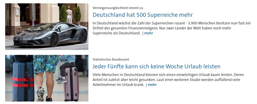 Screenshot zweier Schlagzeilen:
1. Deutschland hat 500 Superreiche mehr
2. Jeder fünfte kann sich keine Woche Urlaub leisten