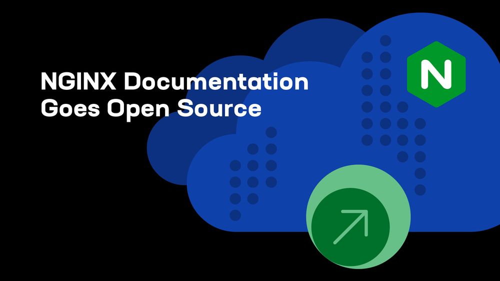 Graphic with black background, blue cloud, and green NGINX logo with a green arrow pointing upwards/to the right. White text reads "NGINX Documentation Goes Open Source"
