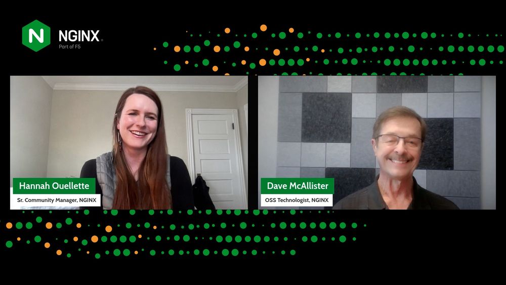 Still frame from episode 9 of the NGINX Community Chats with Hannah Ouellette (Sr. Community Manager, NGINX) and Dave McAllister (OSS Technologist, NGINX) both smiling.