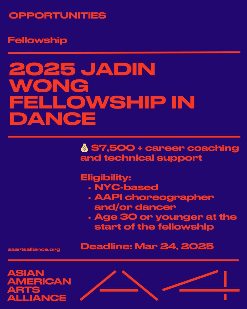A promotional graphic for the 2025 Jadin Wong Fellowship in Dance, offered by the Asian American Arts Alliance (A4). The design features a bold red and purple color scheme, with large text highlighting the $7,500 award, career coaching, and technical support. The eligibility criteria specify that applicants must be NYC-based, AAPI choreographers and/or dancers, and 30 years old or younger at the start of the fellowship. The deadline is March 24, 2025, with the A4 logo and website link included for further details.