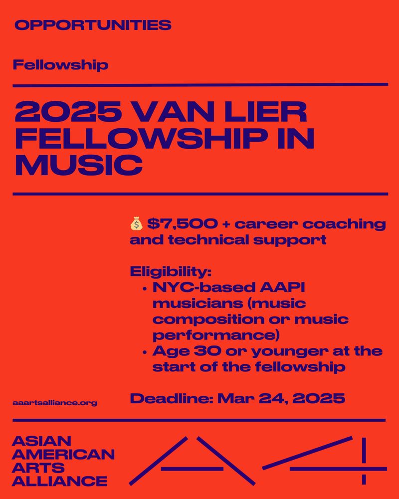 A promotional graphic for the 2025 Van Lier Fellowship in Music, offered by the Asian American Arts Alliance (A4). The design features a striking red and blue color scheme, with bold text emphasizing the $7,500 award, career coaching, and technical support. The eligibility requirements state that applicants must be NYC-based AAPI musicians specializing in music composition or performance and must be 30 years old or younger at the start of the fellowship. The deadline is March 24, 2025, with the A4 logo and website link included for further details.