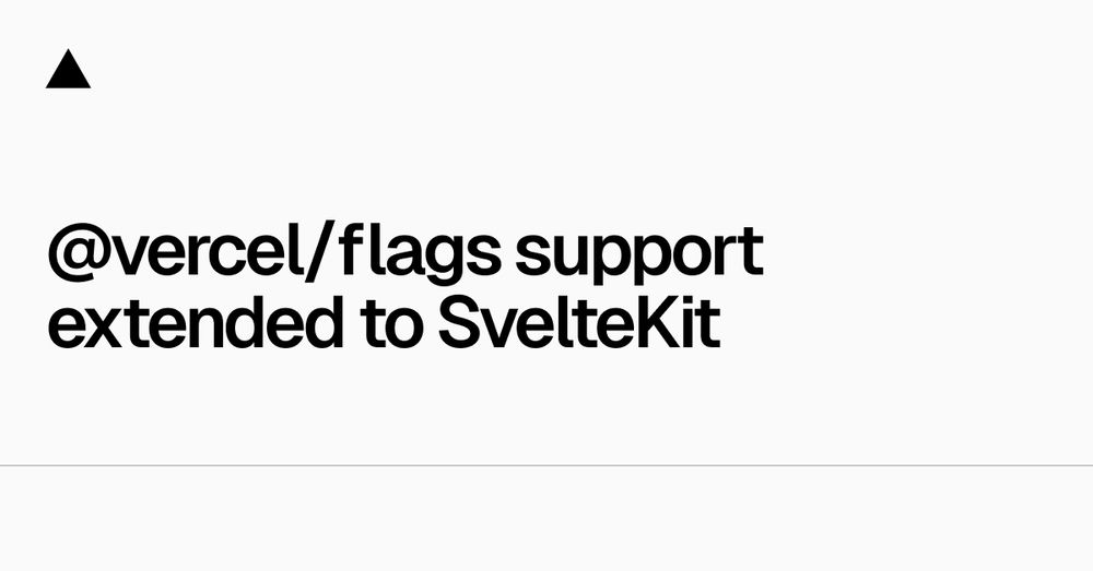 SvelteKit now supported in @vercel/flags - Vercel