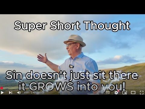 Super Short Thought - James 1 v 15 - Sin grows up