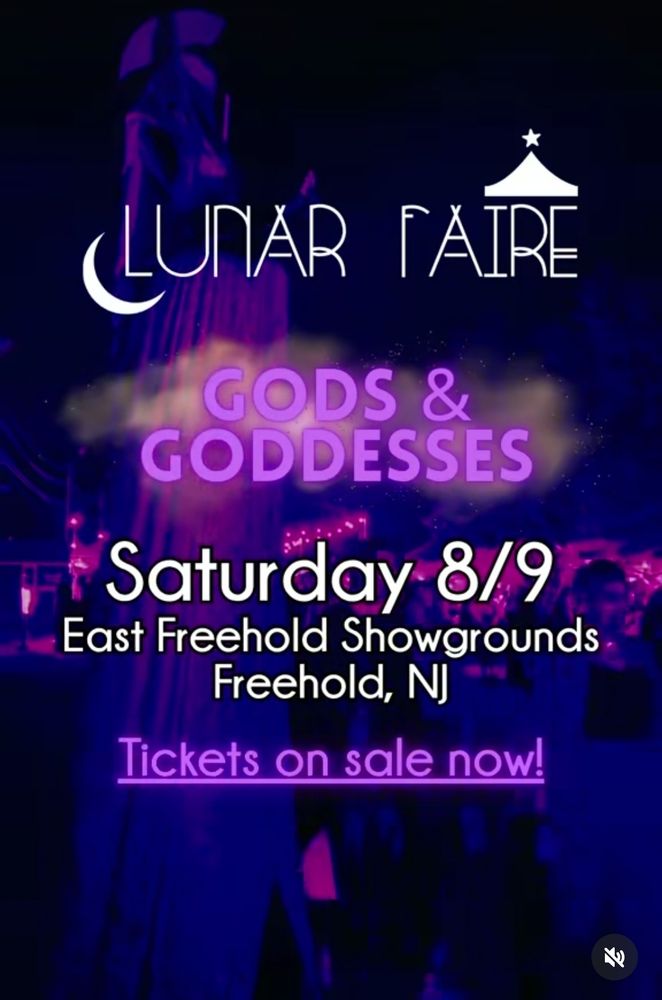 A flyer promoting Lunar Faire
Theme: God's & Goddesses, Saturday August 9th at East Freehold Showgrounds
Freehold, NJ
Tickets on Sale Now!