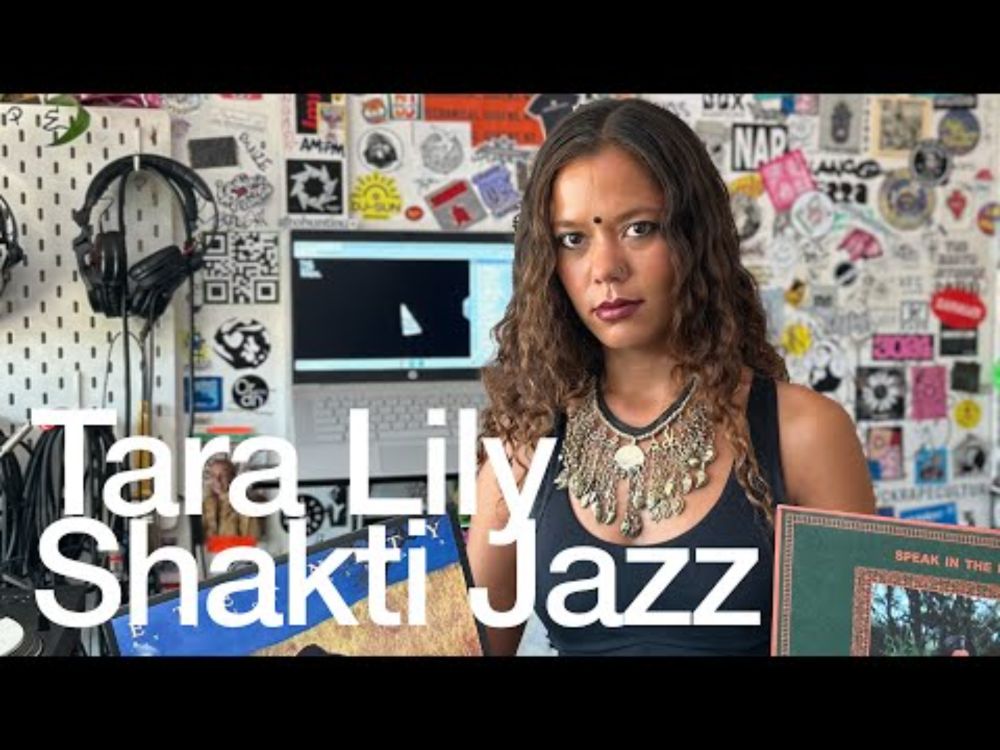 Tara Lily - Shakti Jazz @TheLotRadio 07-21-2025