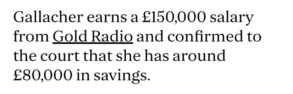 Gallacher earns a £150,000 salary from Gold Radio and confirmed to the court that she has around £80,000 in savings.