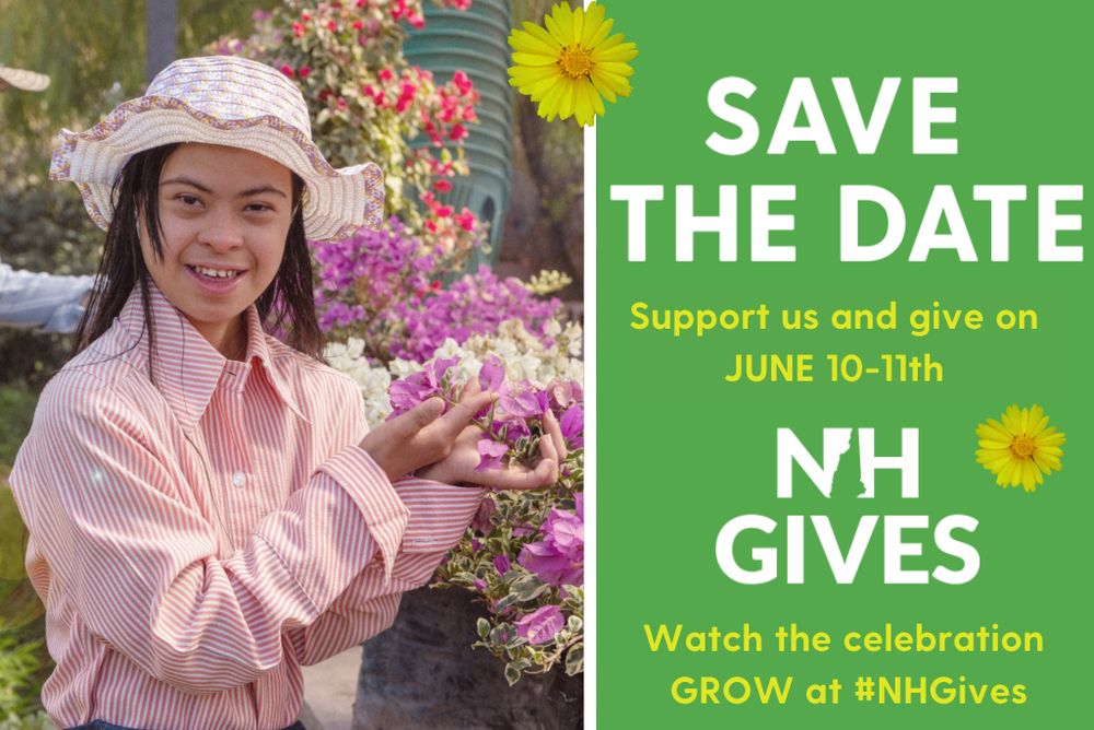 Person with medium skin tone and disabilities smiles while holding light purple flowers in a greenhouse. Text on the right reads ‘Save the Date, Support us and give on June 10-11th, NH Gives, Watch the celebration GROW at #NHGives.”