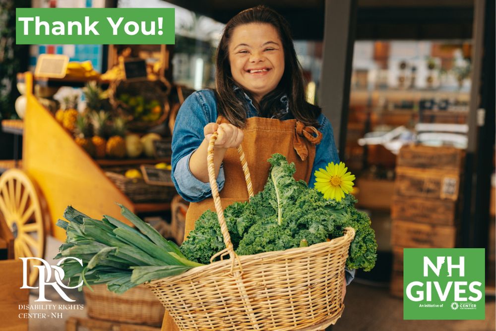 Person with light skin tone and disabilities smiles broadly while holding a large basket of fresh produce.  The NH Gives and DRC-NH logos in white text are across the bottom.