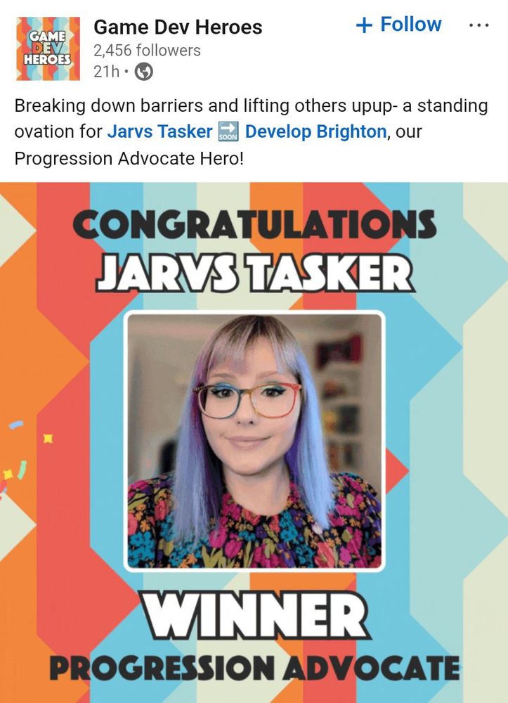 Game Dev Heroes. Breaking down barriers and lifting others up, a standing ovation for Jarvs Tasker, our progress advocate hero! Congratulations Jarvs Tasker, winner, progression advocate.
