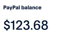 screenshot of my paypal balance. the amount is $123.68