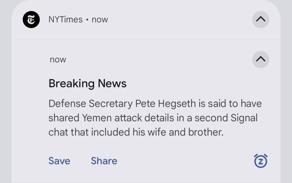 NY Times alert saying "Defence Secretary Pete Hegseth is said to have shared Yemen attack details in a second Signal chat that included his wife and brother."