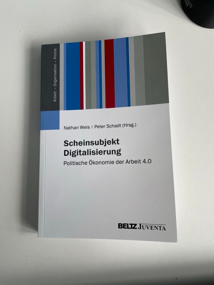 Bild vom Buchcover „Scheinsubjekt Digitalisierung- Politische Ökonomie der Arbeit 4.0“ herausgegeben von Peter Schadt und Nathan Weis, Verlag Beltz Juventa 