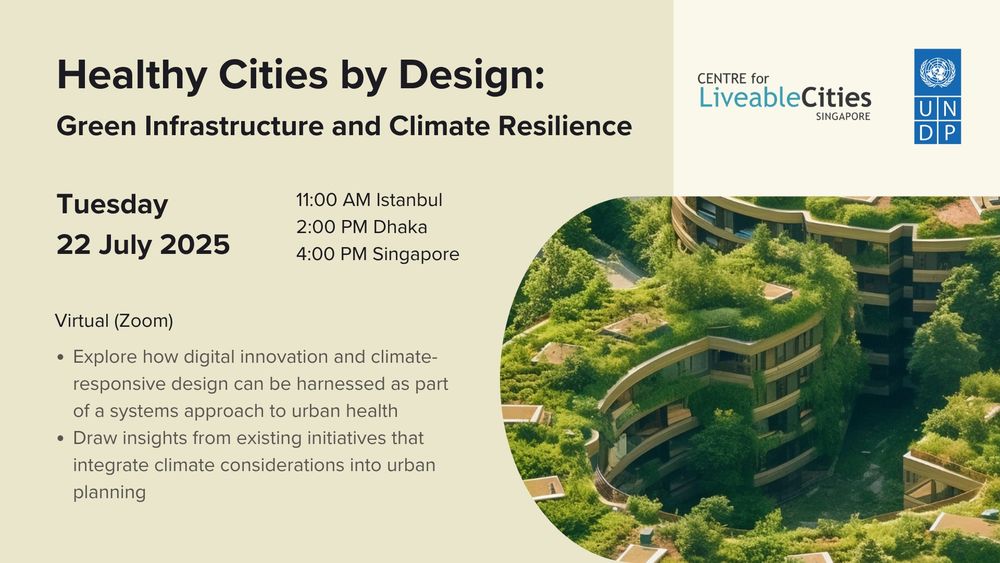 Event poster of the Healthy Cities by Design Zoom webinar, which will be held on 22 July 2025 at 4pm (Singapore time). The poster features an image of a building with lush greenery and a description box that says: Explore how digital innovation and climate-responsive design can be harnessed as part of a systems approach to urban health. Draw insights from existing initiatives that integrate climate considerations into urban planning.