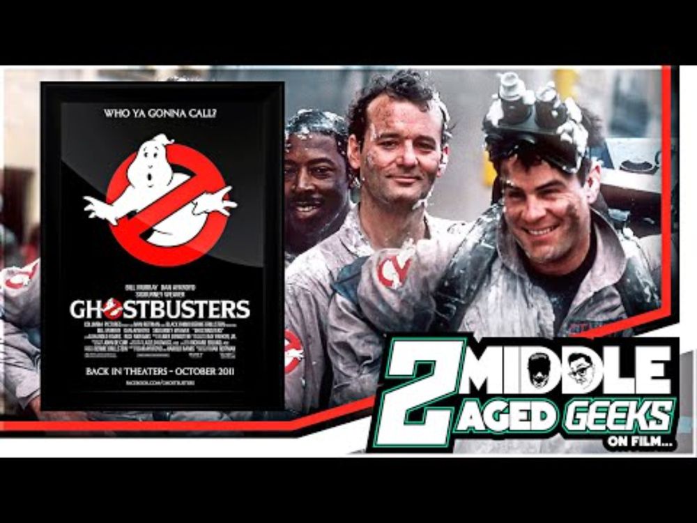 Ghostbusters (1984) | 2 Middle Aged Geeks #90