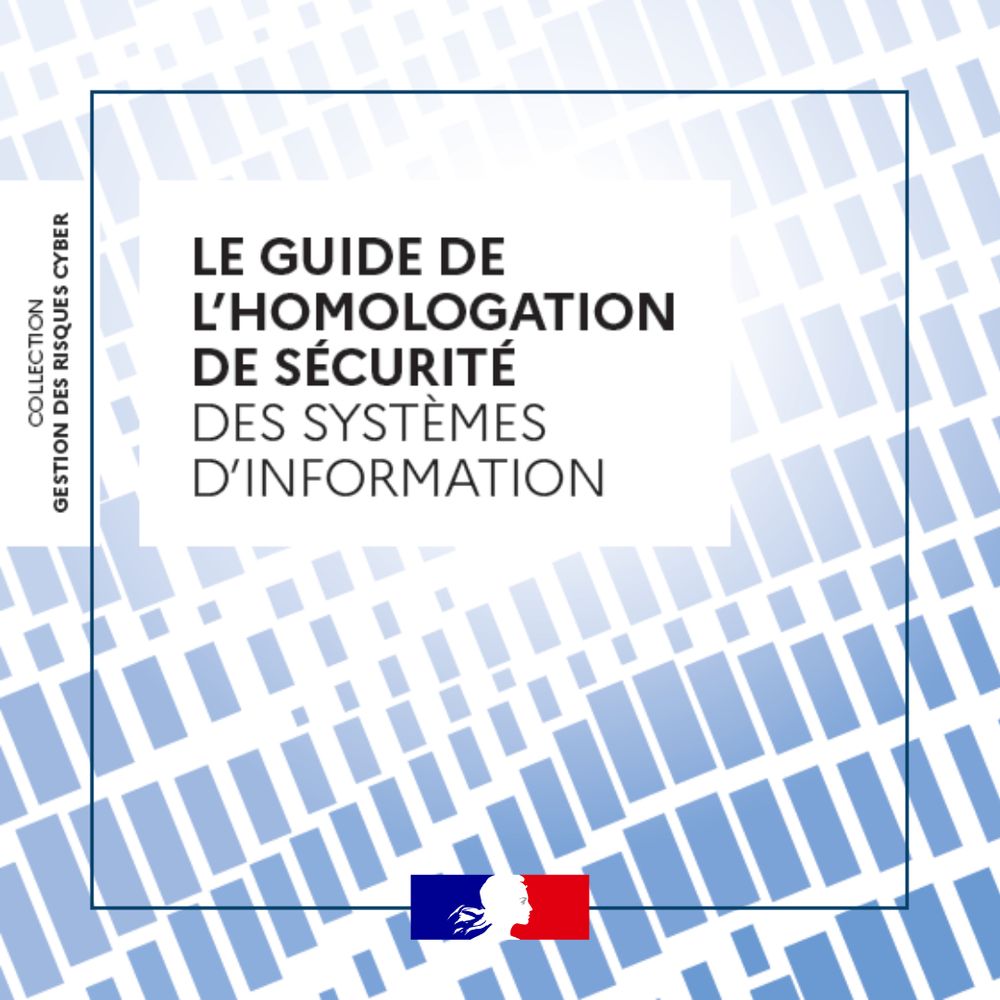 Le guide de l'homologation de sécurité des systèmes d'information 