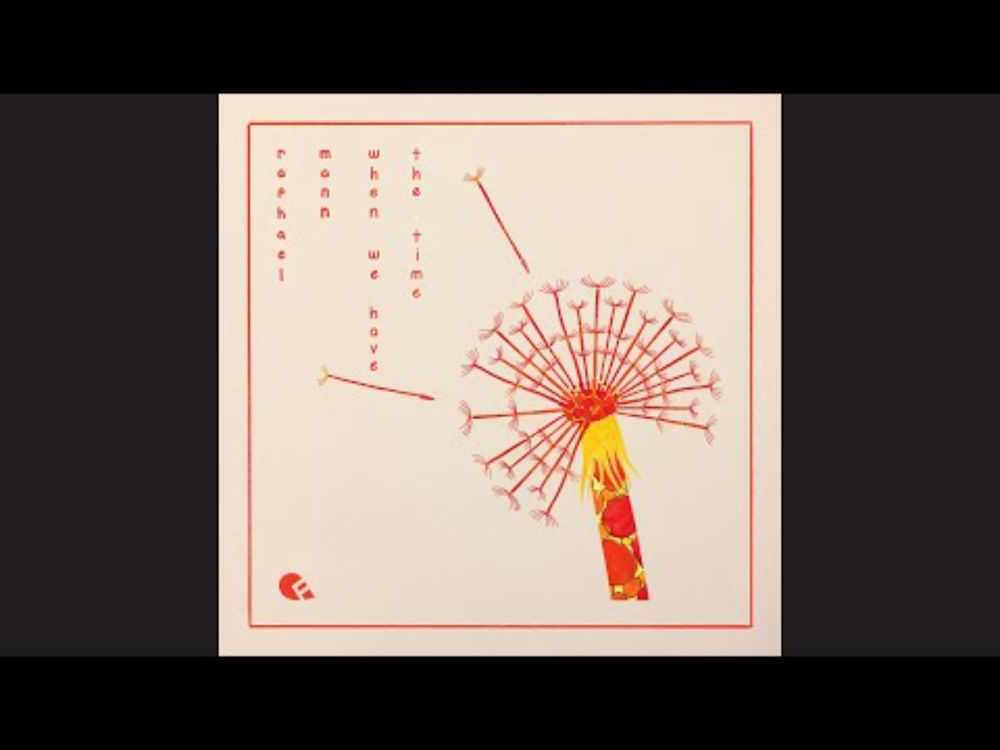 Raphael Mann - 'When We Have The Time'
