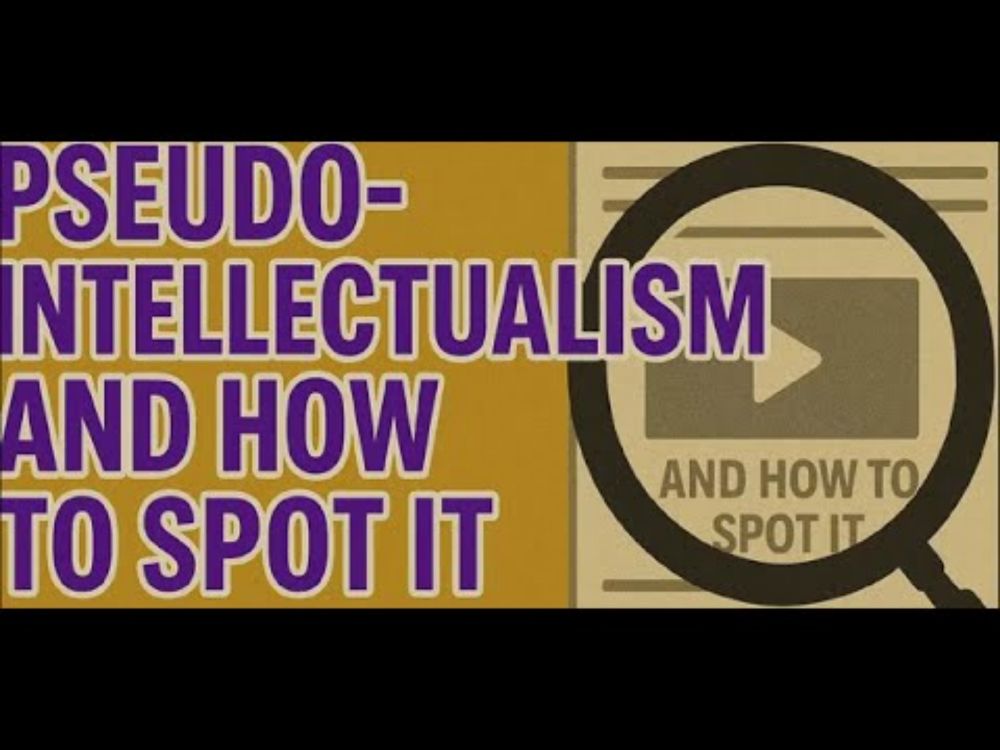 Pseudo-Intellectualism and How to Spot it.