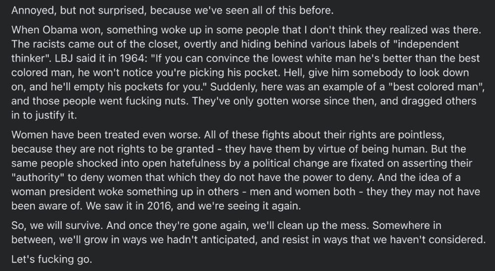 Thoughts about the outcome of the 2024 presidential election, the role that hate played, and the relation between racism and misogyny.