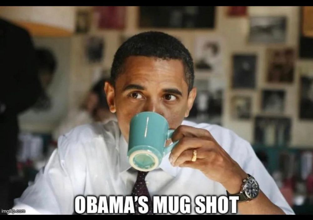 Obama’s mug shot — actual pic of president Obama drinking coffee in a mug.