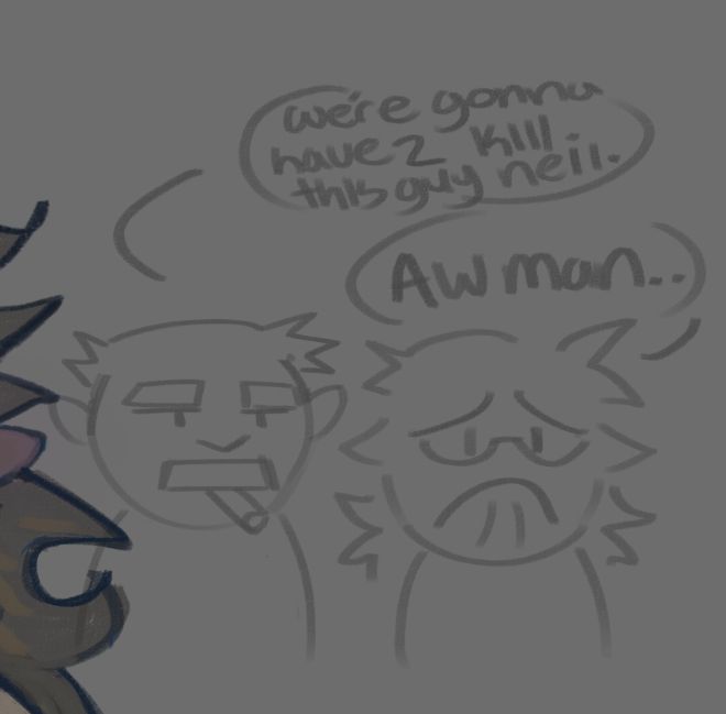 Silly little doodle of Lorenzo and Neil. The two have NEVER actually even been around each other, but I know if they ever have been they'd have some fun interactions.

Lorenzo: "We're gonna have 2 kill this guy neil"
Neil: "Aw man..."