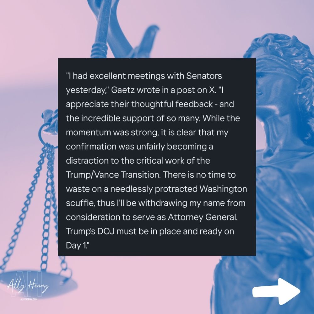 "I had excellent meetings with Senators yesterday," Gaetz wrote in a post on X. "I appreciate their thoughtful feedback - and the incredible support of so many. While the momentum was strong, it is clear that my confirmation was unfairly becoming a distraction to the critical work of the Trump/Vance Transition. There is no time to waste on a needlessly protracted Washington scuffle, thus I'll be withdrawing my name from consideration to serve as Attorney General.
Trump's DOJ must be in place and ready on
Day 1."